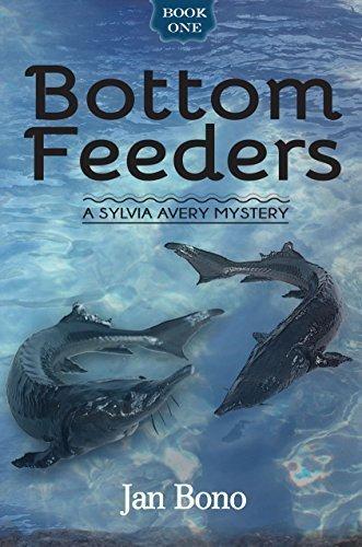Bottom Feeders – Sylvia Avery Cozy Mystery Series, Book One
