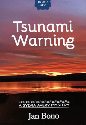 Tsunami Warning – Sylvia Avery Cozy Mystery Series, Book Six